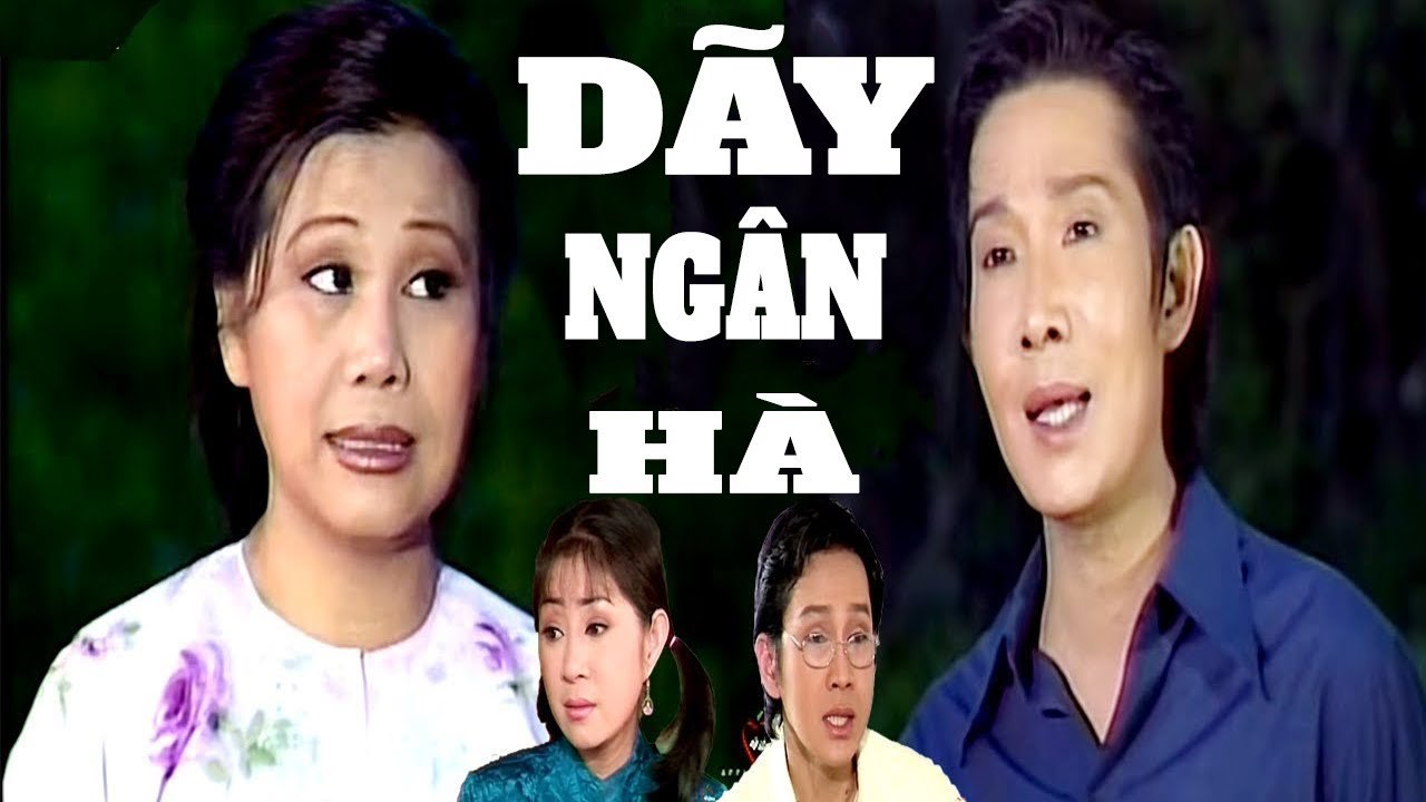 Cải Lương Xưa  Dãy Ngân Hà - Vũ Linh Tài Linh Thoại Mỹ  cải lương xã hội tâm lý hay nhất