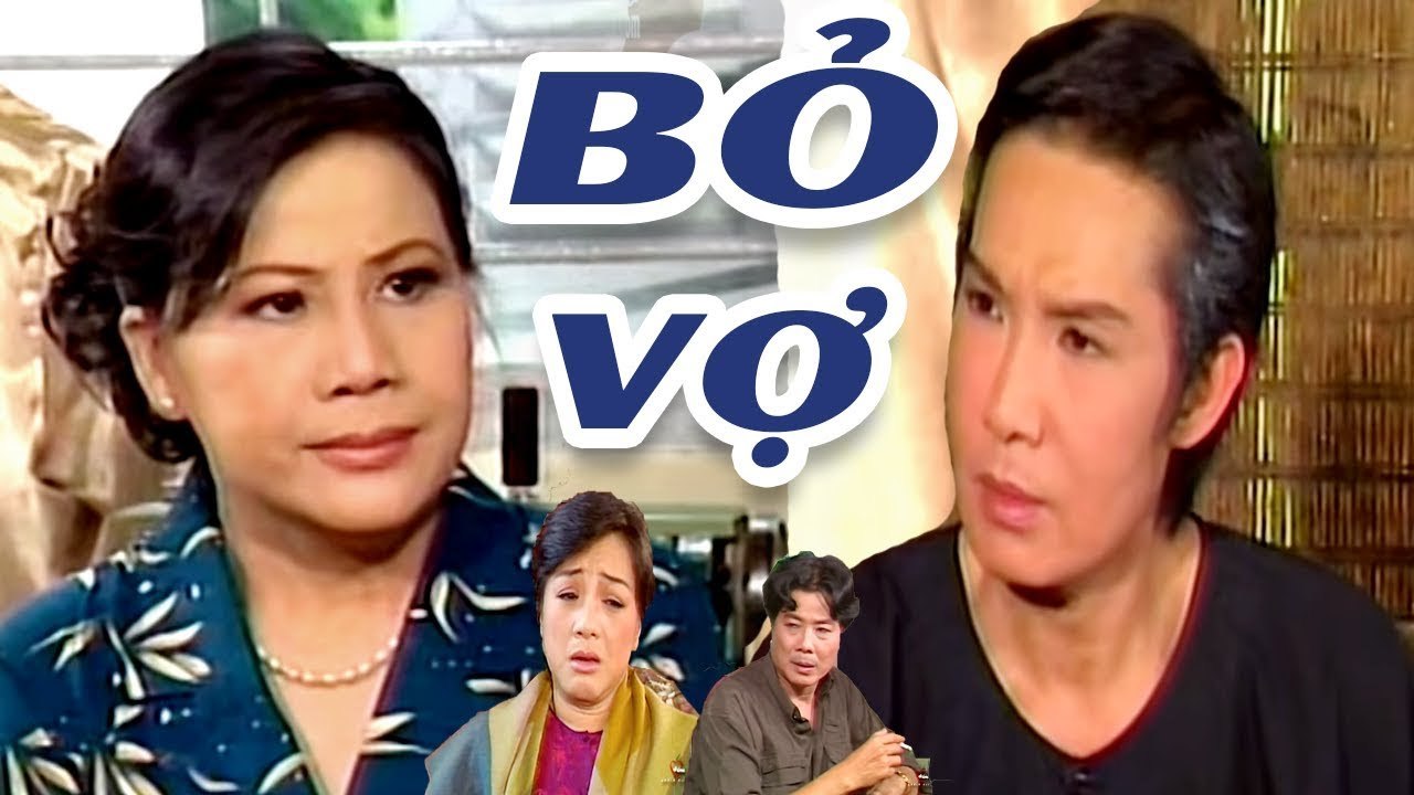 Cải Lương Xưa  Bỏ Vợ - Vũ Linh Tài Linh  cải lương xã hội hài tâm lý hay nhất