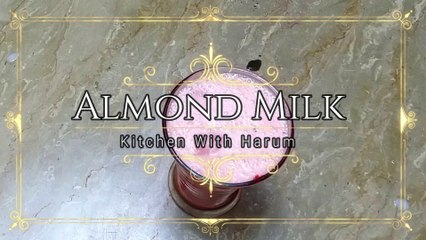 Badam Doodh - Almond MilkBadam Wala Doodh | Almond Milk | Ramazan Special | in Urdu/Hindi | Kitchen With Harum