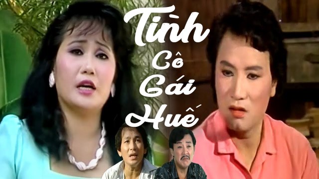 Cải Lương Xưa Tình Cô Gái Huế - Minh Phụng Bảo Chung cải lương xã hội hài trước 1975