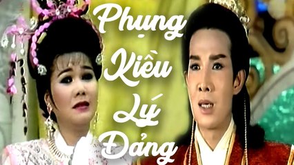Cải Lương Xưa  Phụng Kiều Lý Đảng - Vũ Linh Ngọc Huyền  cải lương hồ quảng tuồng cổ trước 1975