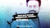 Aktor Bollywood, Irffan Khan Meninggal Dunia