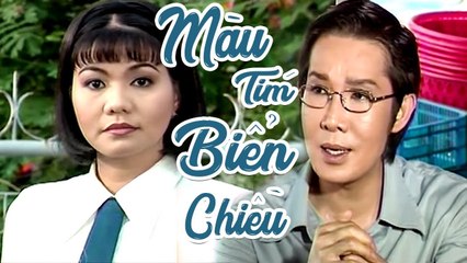 Cải Lương Xưa  Màu Tím Biển Chiều - Vũ Linh Ngọc Huyền  cải lương xã hội hài trước 1975