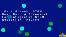 Full E-book  STEM Road Map: A Framework for Integrated STEM Education  Review