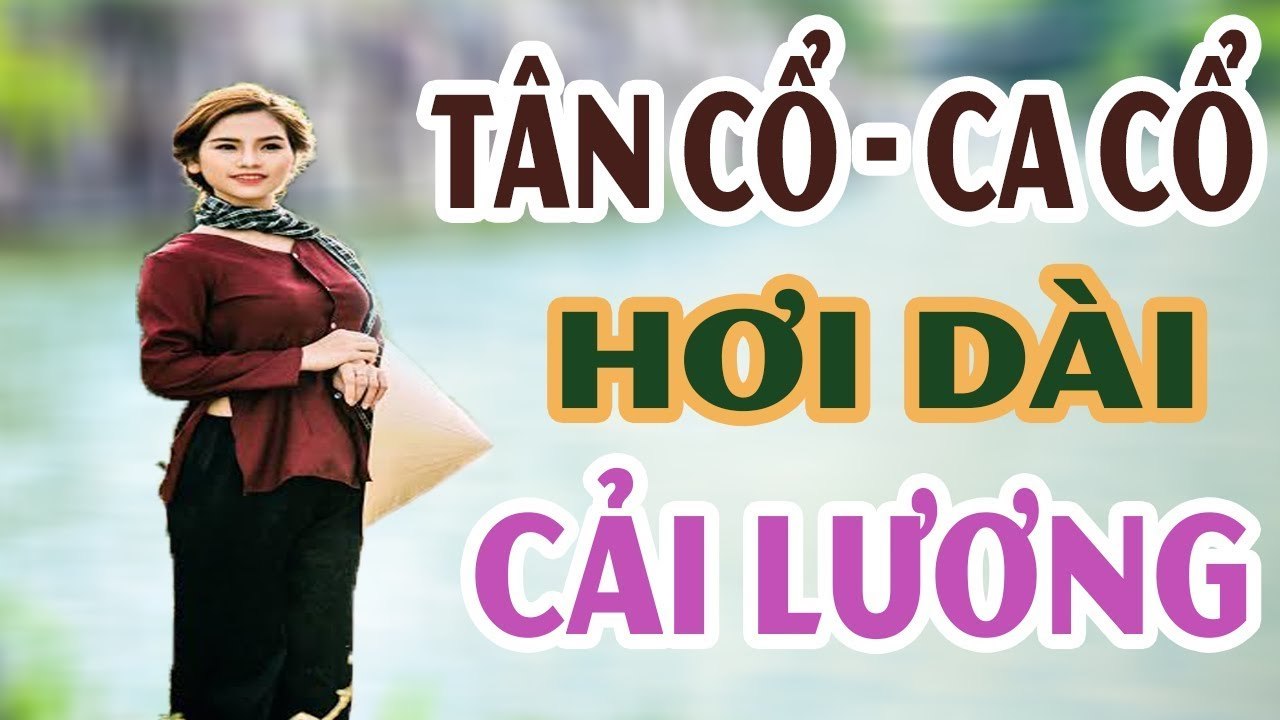 Tân Cổ Giao Duyên - vọng cổ hơi dài Vol 3  những Trích Đoạn Cải Lương Xưa trước 1975 nhiều danh ca