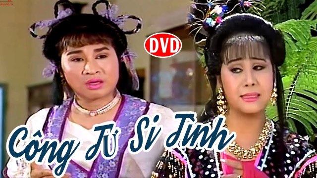 Cải Lương Xưa Công Tử Si Tình - Kim Tử Long Tài Linh cải lương hồ quảng,tuồng cổ trước 1975