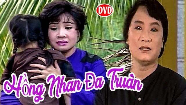 Cải Lương Xưa Hồng Nhan Đa Truân - Minh Vương,Lệ Thủy cải lương xã hội hài hước trước 1975