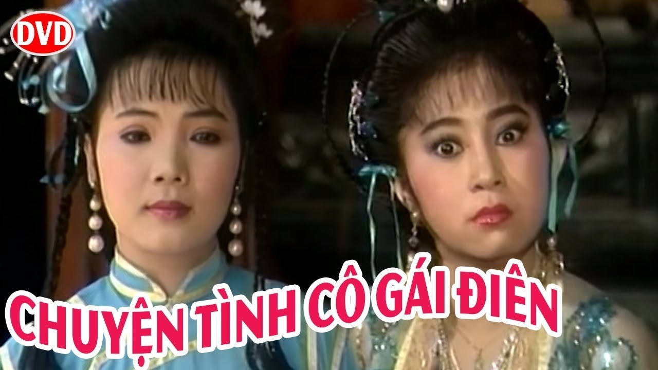 Cải Lương Xưa  Chuyện Tình Cô Gái Điên - Thoại Mỹ,Minh Vương  cải lương hồ quảng,tuồng cổ 1975
