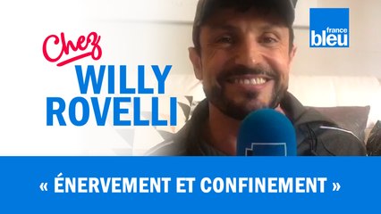 HUMOUR | Énervement et confinement - Willy Rovelli met les points sur les i