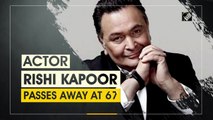 Actor Rishi Kapoor passes away at 67