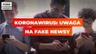 Koronawirus: uwaga na fake newsy.