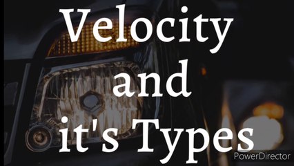 Understanding Velocity and Its Types: Formulas & Calculations 🚀