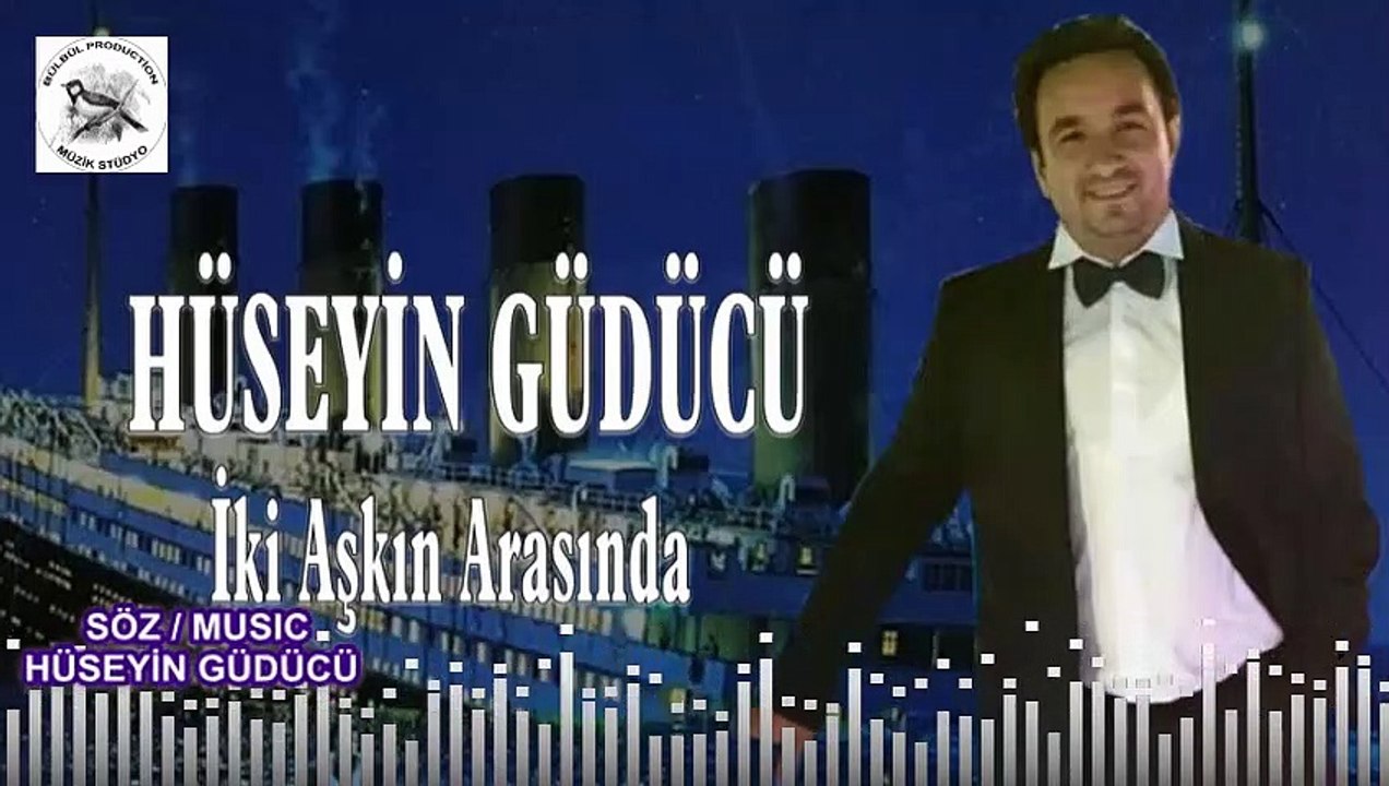 İKİ AŞKIN ARASINDA HÜSEYİN GÜDÜCÜ