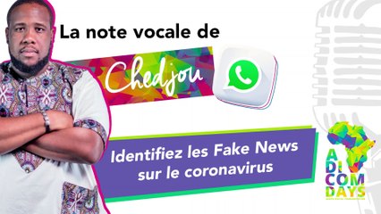 La note vocale de Chedjou #1 : Identifiez les Fake News sur le coronavirus