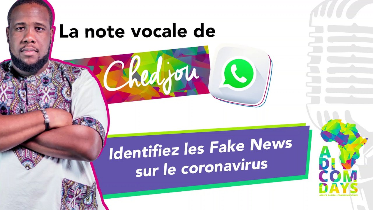 La note vocale de Chedjou #1 : Identifiez les Fake News sur le coronavirus