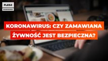 Koronawirus: czy zamawiana żywność jest bezpieczna?