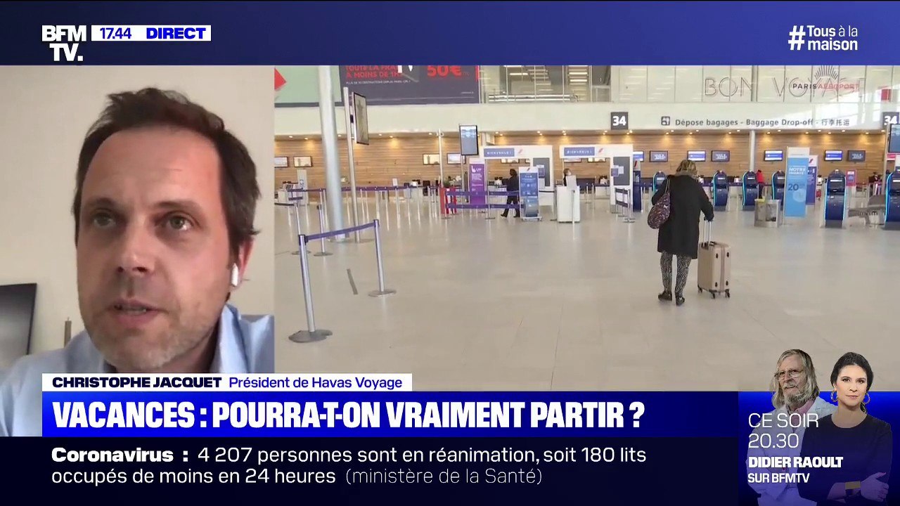 Christophe Jacquet, président de Havas Voyage: "le cadre qui nous a été donné par le Président de la République, c'est que Shengen serait fermé jusqu'à la fin de l'été"