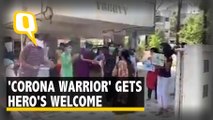 'Corona Warrior' Gets Hero's Welcome After She Treated Patients for 20 Days Straight