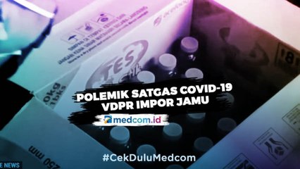 Download Video: Polemik Satgas Covid-19 DPR Impor Jamu - Highlight Primetime News Metro TV