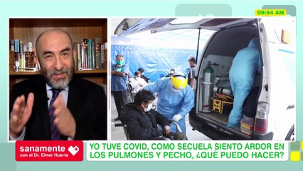 #SanamenteConElDrHuerta - Tuve COVID-19 y siento ardos en los pulmones y el pecho, ¿qué hago?
