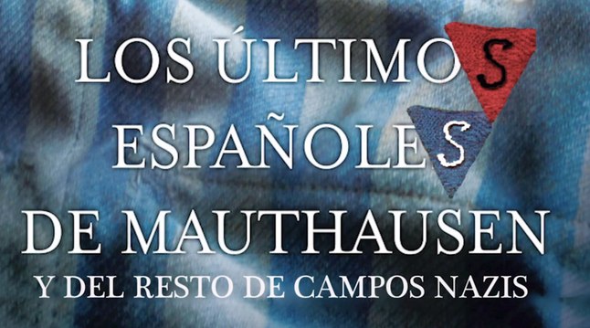 Trailer del documental Los últimos españoles de Mauthausen