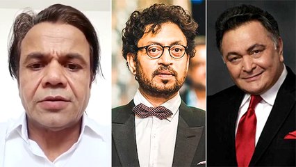 Tải video: Rajpal Yadav's Hard-Hitting Video On Irrfan Khan And Rishi Kapoor's Demise