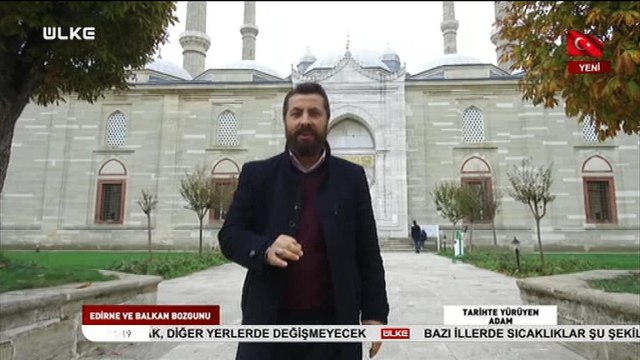 Tarihte Yürüyen Adam- Edirne | 24 Kasım 2018