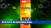 Full version  Learning Radiology: Recognizing the Basics  Best Sellers Rank : #3