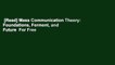 [Read] Mass Communication Theory: Foundations, Ferment, and Future  For Free