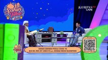 Agama Adalah Sumber Kebaikan - SAHUR TIME (1)