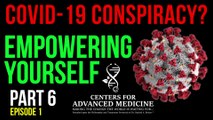 Dr. Rashid Buttar COVID-19 - Part 6 Episode 1 of 4 - Empowering Yourself