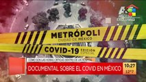 Documental sobre el Covid-19 en México