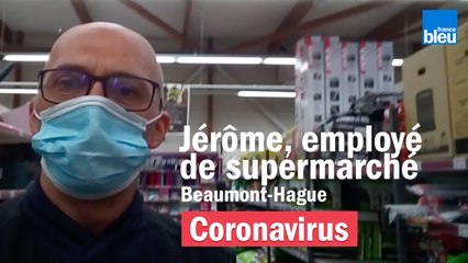 Coronavirus : Jérôme, 40 ans, employé de supermarché (Manche)