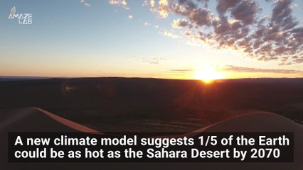 One-Third of Humans Could Live in Sahara-Like Heat by 2070