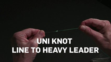 How to tie a Uni-Knot joining line to Heavy Leader