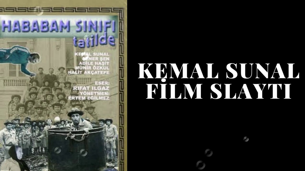 HABABAM SINIFI TATİLDE KEMAL SUNAL FİLM SLAYTI