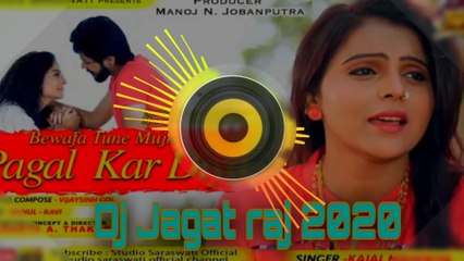 Dj jagat raj Bewafa tune mojhko pagal hi kar diya