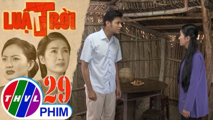 Luật trời - Tập 29[3]: Tiến tiếp tục cãi nhau với Bích khi nghe bà mụ gọi cô là bà chủ