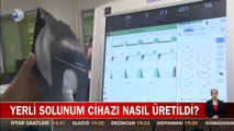 Yerli solunum cihazı (ventilatör) özellikleri nedir? Yerli solunum cihazı nasıl üretiliyor?
