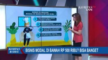 Mau Bisnis Modalnya di Bawah Rp 500 Ribu? Bisa Banget Lho