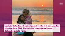 Laeticia Hallyday confinée loin de Pascal Balland, lui adresse un joli message