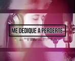 Me dediqué a perderte - Alejandro Fernandez - Cata Claro Cover (Letra)