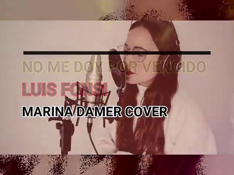 No me doy por vencido - Luis Fonsi - Cover Marina Damer (Letra)
