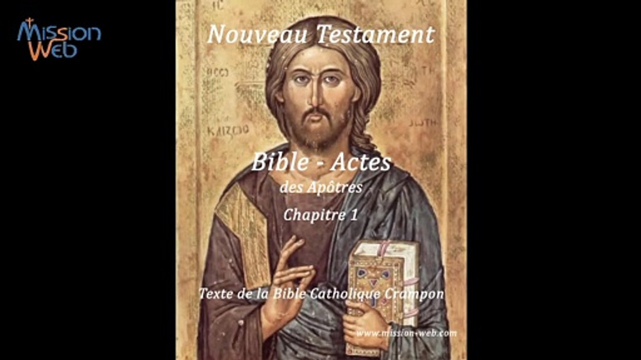 Actes des Apôtres – Bible – Ascension de Jésus (ch1)