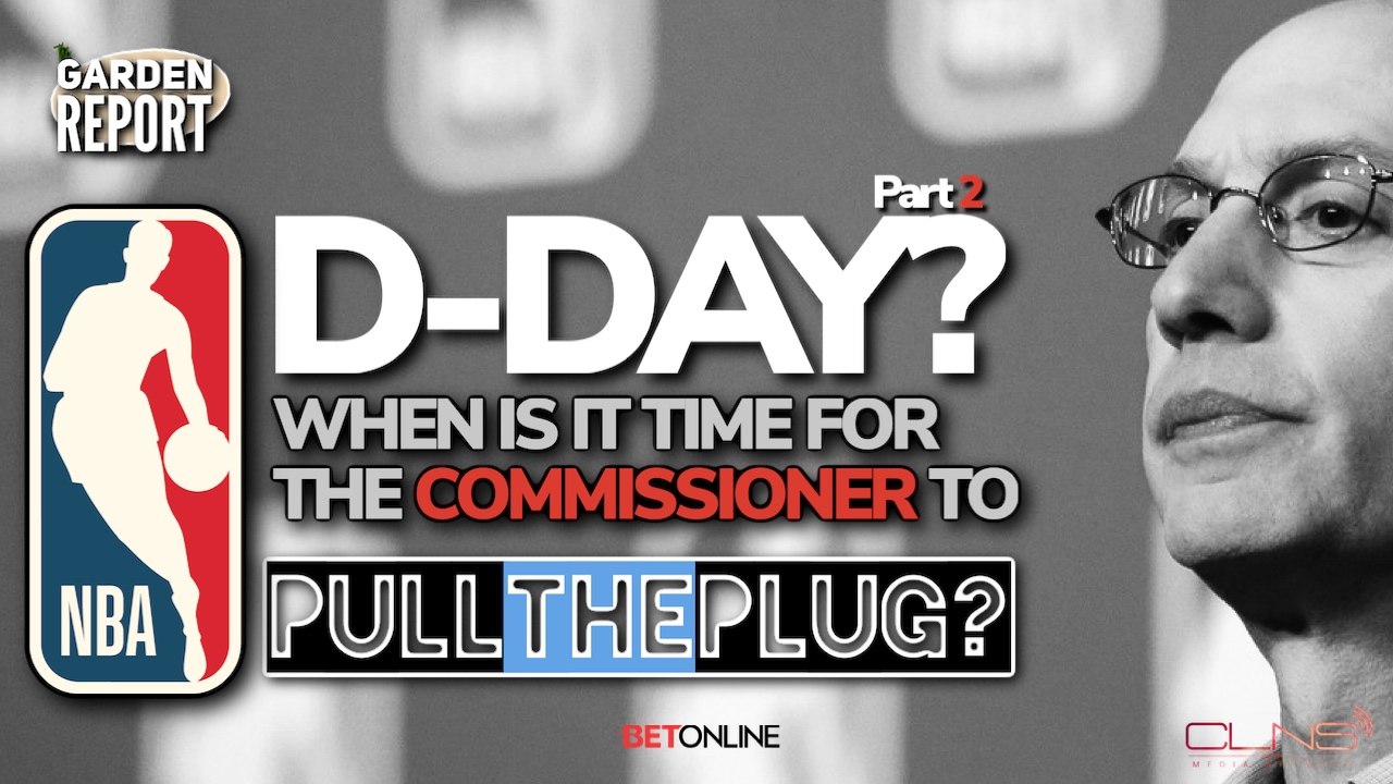 Should NBA Follow Owners Advisement to CANCEL the Season? | Garden Report - Part 2