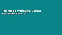 Full version  Professional Cooking  Best Sellers Rank : #5