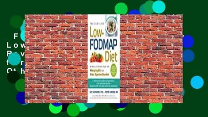 Full E-book  The Complete Low-FODMAP Diet: A Revolutionary Plan for Managing IBS and Other