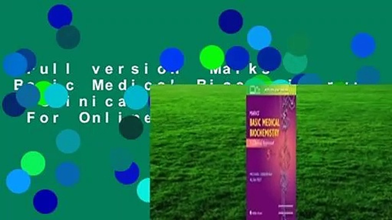 Full version  Marks' Basic Medical Biochemistry: A Clinical Approach  For Online