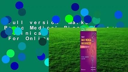 Full version  Marks' Basic Medical Biochemistry: A Clinical Approach  For Online