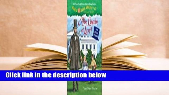About For Books Abe Lincoln at Last! (Magic Tree House #47) For Free